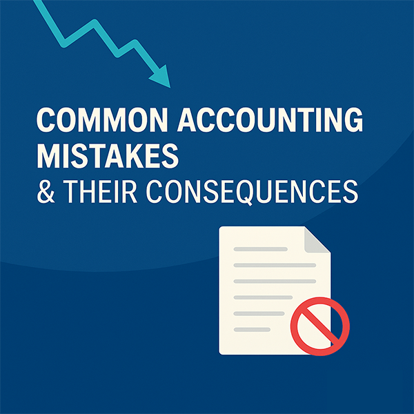 📉 Common Accounting Mistakes & Their Consequences (UK)
