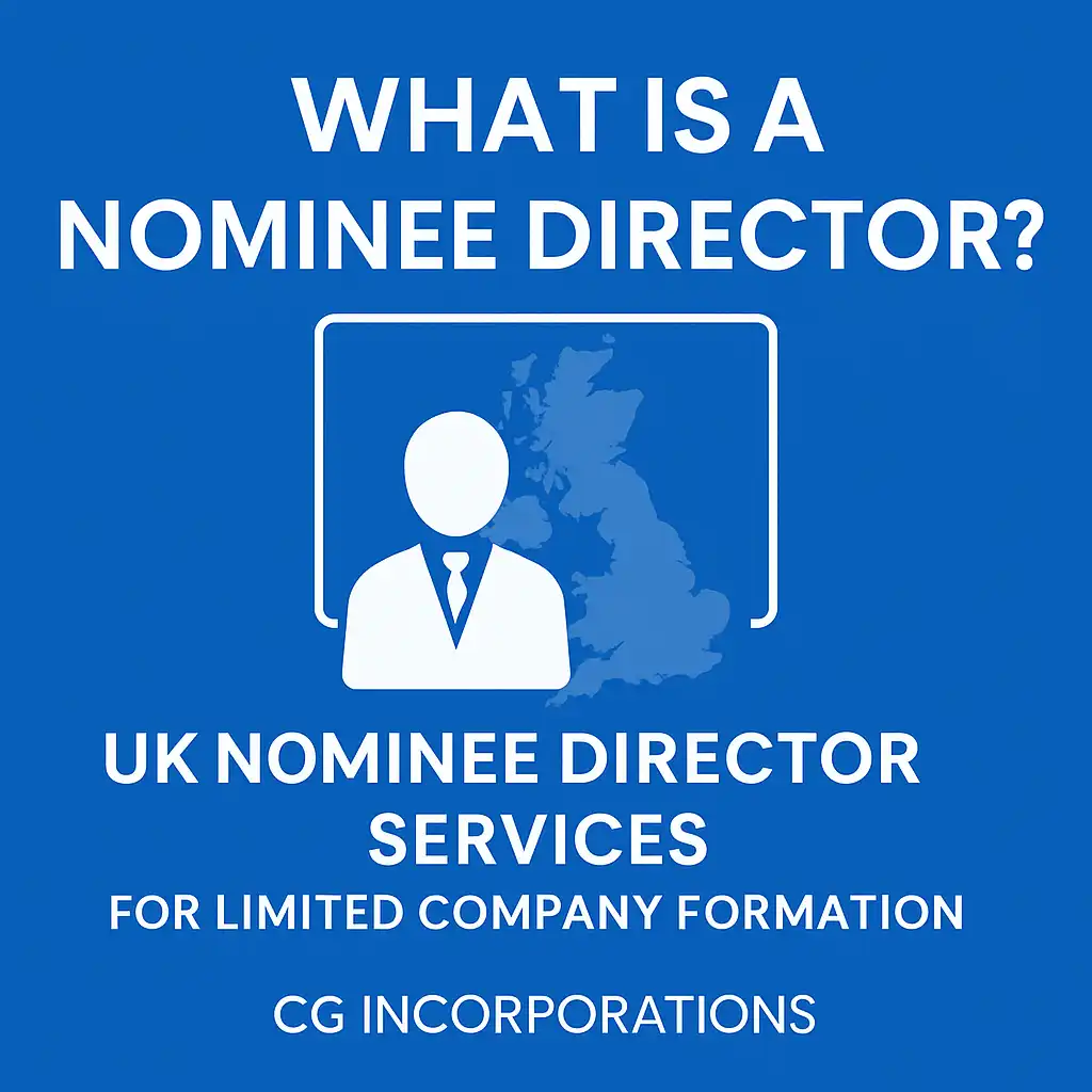 What is a Nominee Director in the UK? Complete Guide for Non-UK Residents